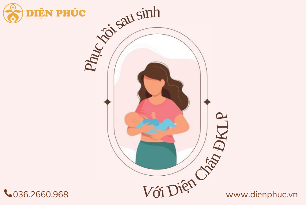 Diện Chẩn chăm sóc phục hồi sau sinh